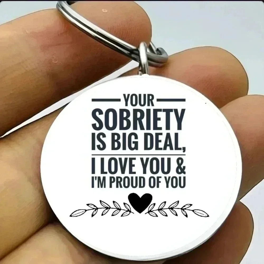 Your sobriety is real I'm proud of you Keychain